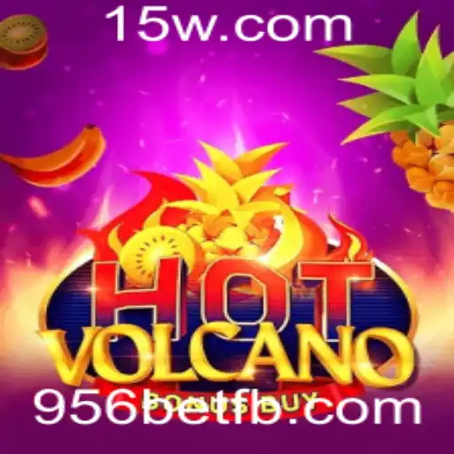 Descubra o Empolgante Mundo de HotVolcanoBonusBuy na Plataforma 956bet