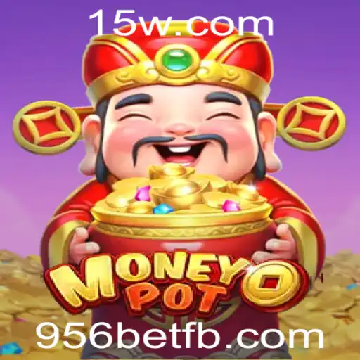 MoneyPot: Uma Nova Era dos Jogos de Aposta com 956bet