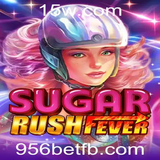 Explore SugarRushFever: O Novo Fenômeno de Jogos com 956bet